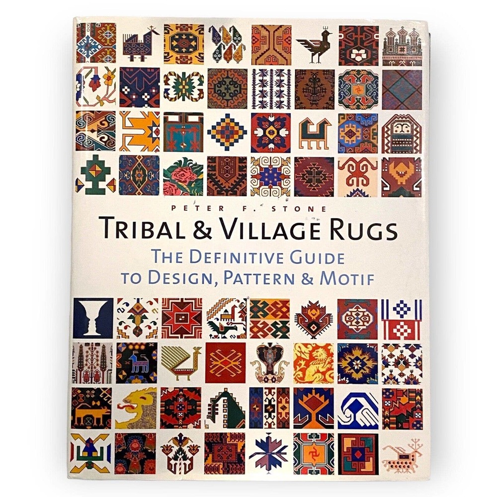 Tribal & Village Rugs: The Definitive Guide to Design (2004 Hardcover) First Ed